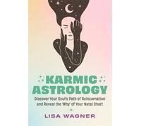 Lisa Wagner Karmic Astrology (Tascabile)