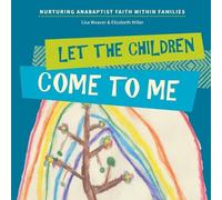 Lisa Weaver Elizabeth Miller Let the Children Come to Me (Tascabile)