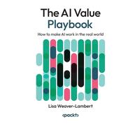 Lisa Weaver-Lambert The AI Value Playbook (Copertina rigida)