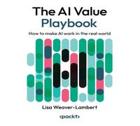 Lisa Weaver-Lambert The AI Value Playbook (Tascabile)