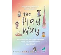 Lisa Welch Supporting Children's Communication The Play Way (Tascabile)
