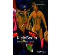 Lisa Wellenzohn KleinBerlin. Davos 1939-1945 (Copertina rigida)