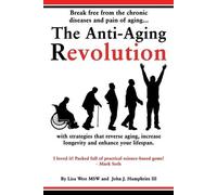 Lisa West John J Humphries The Anti-Aging Revolution (Tascabile)