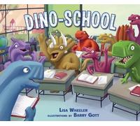 Lisa Wheeler Dino-School (Copertina rigida) Dino-World