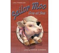 Lisa Wheeler Sailor Moo: Cow at Sea (Copertina rigida)