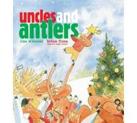 Lisa Wheeler Uncles and Antlers (Copertina rigida)