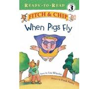 Lisa Wheeler When Pigs Fly (Copertina rigida)
