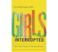 Lisa Whittington-Hill Girls, Interrupted (Tascabile)