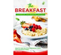Lisa Windle The Breakfast Cookbook for Morning Delights (Tascabile)