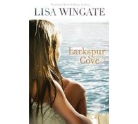 Lisa Wingate Larkspur Cove (Tascabile)