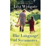 Lisa Wingate The Language of Sycamores (Tascabile) Tending Roses