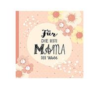 Lisa Wirth Das Erinnerungsbuch für die beste Mama der Welt. A (Copertina rigida)