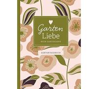 Lisa Wirth Garten Liebe - Mein Gartenjahr: Dein Begleiter dur (Copertina rigida)