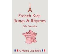 Lisa Yannucci French Favorite Kids Songs and Rhymes (Tascabile)