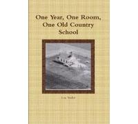 Lisa Yoder One Year, One Room, One Old Country School (Tascabile)