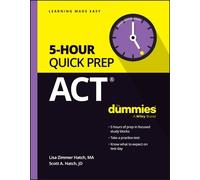 Lisa Zimmer Hatch Scott A. Hatch ACT 5-Hour Quick Prep For Dummies (Tascabile)