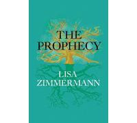Lisa Zimmermann The Prophecy (Tascabile)