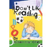 Lisabeth Clark I Don't Like Reading (Tascabile)