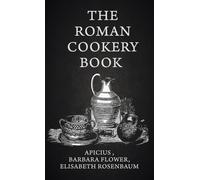 Lisabeth Rosenbaum The Roman Cookery Book Hardcover (Copertina rigida)