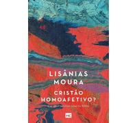 Lisânias Moura Cristão homoafetivo? (Tascabile)