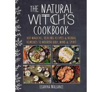 Lisanna Wallance The Natural Witch's Cookbook (Copertina rigida)
