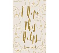 Lisanne Liustik I Hope This Helps (Tascabile)