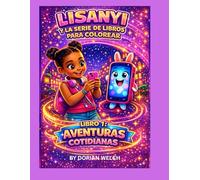 LISANYI Y EL PEQUEÑO RESPLANDOR LIBRO 1 AVENTURAS COTIDIANAS: Un libro para colorear para niños