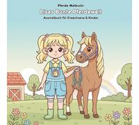 Lisas Bunte Pferdewelt: Geschichte & Malbuch: Für Erwachsene & Kinder: 36 Ausmalbilder im Format 21.59 x 21.59 cm - Kreativer Malspaß für junge Pferdefans