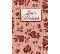 Lisa's Notebook: Pretty Lace Cover Notebook | 6 x 9 inches