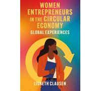 Lisbeth Clausen Women Entrepreneurs in the Circular Economy (Copertina rigida)