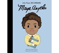 Lisbeth Kaiser Maya Angelou (Copertina rigida) Little People, Big Dreams