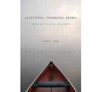 Lisbeth Lipari Listening, Thinking, Being (Tascabile)