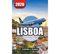 LISBOA GUÍA DE VIAJE 2026: Dónde comer, alojarse y explorar en 2026