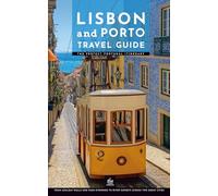 Lisbon and Porto Travel Guide: The Perfect Portugal Itinerary