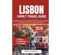 LISBON FOR FAMILIES 2026: A 2026 Travel Guide to Memorable Adventures in Portugal's Capital