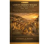 Lisbon Hidden Walks & Alfama Travel Guide 2026-2027: Explore Secret Streets, Panoramic Viewpoints & Local Gems with Maps, Practical Routes, and Seasonal Tips