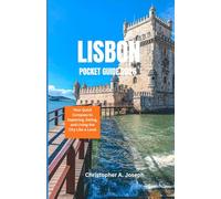 LISBON POCKET GUIDE 2026: Your Quick Compass to Exploring, Eating, and Living the City Like a local
