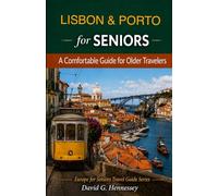 Lisbon & Porto for Seniors: A Comfortable Guide for Older Travelers