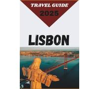 LISBON TRAVEL GUIDE 2025