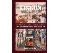 Lisbon Travel Guide 2025-2026: The Ultimate Itinerary Planner with Hidden Gems, Local Tips, and Budget-Friendly Advice for Your Trip