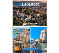 LISBON TRAVEL GUIDE 2026/2027