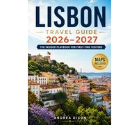 Lisbon Travel Guide 2026-2027: The Insider Playbook for First-Time Visitors