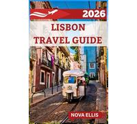 LISBON TRAVEL GUIDE 2026: Discover Lisbon Like a Local From Fado Nights to Seaside Strolls