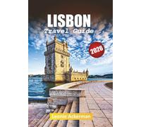 LISBON TRAVEL GUIDE 2026: Essential Tips, Breathtaking Views, and Authentic Experiences in Portugal’s Capital