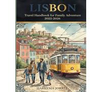 Lisbon Travel Handbook for Family Adventure 2025-2026