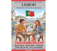 Lisbon Travel Puzzle Book: 50 Brain Games, Trivia & Things to Do for Adults | Local History, Landmarks, Hidden Tips & Culinary Secrets | The Perfect Companion for Your City Trip