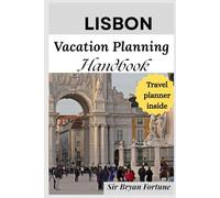 lisbon vacation planning handbook: complete travel guide for tourists