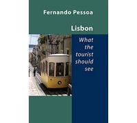 Fernando Pessoa Lisbon What the Tourist Should See (Tascabile)
