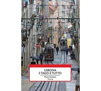 Lisbona e Tago e tutto [Paperback] Grassano, Marco