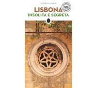 Lisbona insolita e segreta